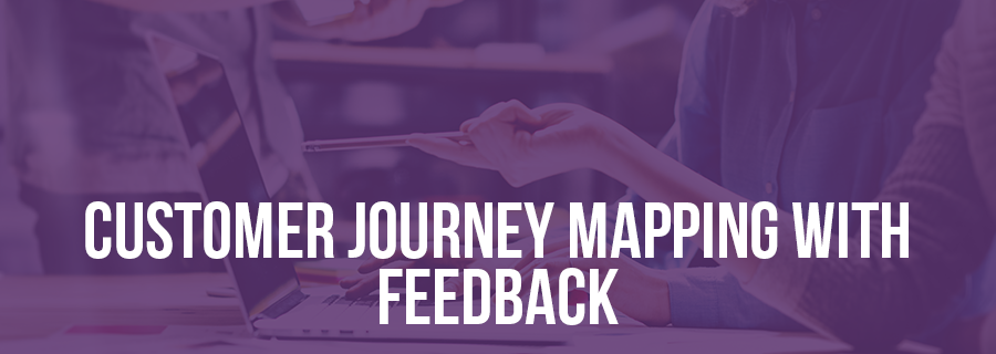 Customer Journey Mapping with Feedback